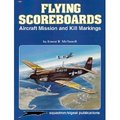 Flying Scoreboards: Aircraft Mission And Kill Markings