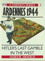 Ardennes 1944 - Hitler's Last Gamble In The West (Campaign Series # 5)