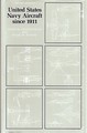 United States Navy Aircraft Since 1911 (Second Edition)