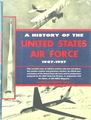 A History Of The United States Air Force (1907 - 1957)