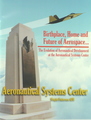 Birthplace, Home And Future Of Aerospace: The Evolution Of Aeronautical Development At The Aeronautical Systems Center