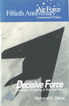 Air Force Fiftieth Anniversary Commemorative Edition: Decisive Force - Strategic Bombing in the Gulf War