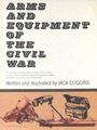 Arms And Equipment Of The Civil War