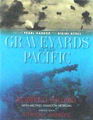 Graveyards Of The Pacific: From Pearl Harbor To Bikini Atoll