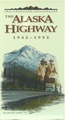 The Alaska Highway (1942 - 1992)