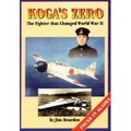 Koga's Zero: The Fighter that Changed World War II