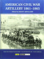 American Civil War Artillery 1861 - 1865 (Field & Heavy Artillery)