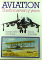 Aviation The First Seventy Years