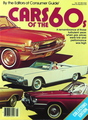 Cars Of The 60s - A remembrance of those turbulent years when gas prices were low and performance was high (Collectors Edition)
