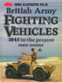 Tanks Illustrated No. 12: British Army Fighting Vehicles - 1945 To The Present