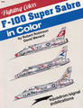 Fighting Colors: F-100 Super Sabre In Color