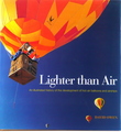 Lighter than Air: An Illustrated history of the development of hot-air balloons and airships