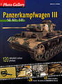 Photo Gallery & Profiles: Panzerkampfwagen III (Sd. kfz. 141) Volume 2