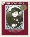 The Boys' War - Confederate and Union Soldiers Talk About the Civil War