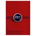 One Hundred Years of Fiat 1899 - 1999 Products, Faces, Images