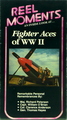 Reel Moments: An Inside Look At Fighter Aces of WWII