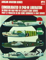 Consolidated B-24 D-M Liberator In USAAF-RAF-RAAF-MLD-IAF-CzechAF & CNAF Service And PB4T-1/2 In USN-USMC-Aeronavale & CNAF Service (No. 12 - Vol. 1)