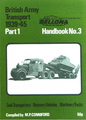 British Army Transport 1939-45: Part 1 Tank Transporters, Recovery Vehicles, Machinery Trucks (No. 3)