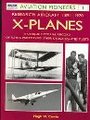 X-Planes: Research Aircraft 1891 - 1970 (Aviation Pioneers # 1)