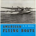 American Flying Boats: A Pictorial Survey