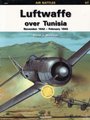 Luftwaffe Over Tunisia November 1942 - February 1943 (Air Battles # 7) 