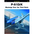 P-51 D/K Mustangs Over The Third Reich (Air Battles # 5)