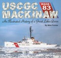 USCGC Mackinaw: An Illustrated History of a Great Lakes Queen