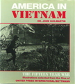 America In Vietnam: The Fifteen Year War