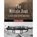 The Missabe Road: The Duluth, Missabe And Iron Range Railway
