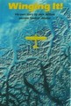 Winging It! His Own Story By Jack Jefford, Pioneer Alaskan Aviator