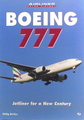 Boeing 777: Jetliner For A New Century (Airliner Color Series)