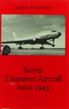 Soviet Transport Aircraft Since 1945