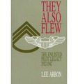 They Also Flew: The Enlisted Pilot Legacy 1912-1942