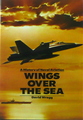 A History Of Naval Aviation: Wings Over The Sea