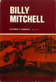 Billy Mitchell: Crusader For Air Power