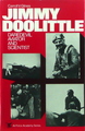 Jimmy Doolittle: Daredevil Aviator And Scientist