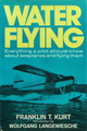 Water Flying: Everything A Pilot Should Know About Seaplanes And Flying Them