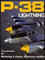 P-38 Lightning:  Restoring A Classic Warbird