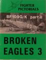 BF 109 G/K: Broken Eagles 3 (Part II)