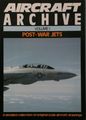Aircraft Archive Volume 1 Post-War Jets