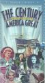 The Century That Made America Great