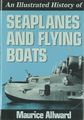 An Illustrated History Of Seaplanes And Flying Boats